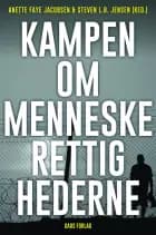 Kampen om Menneskerettighederne af Anette Faye Jacobsen