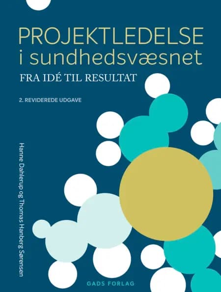 Projektledelse i sundhedsvæsnet af Hanne Dahlerup