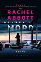 Drevet til mord af Rachel Abbott