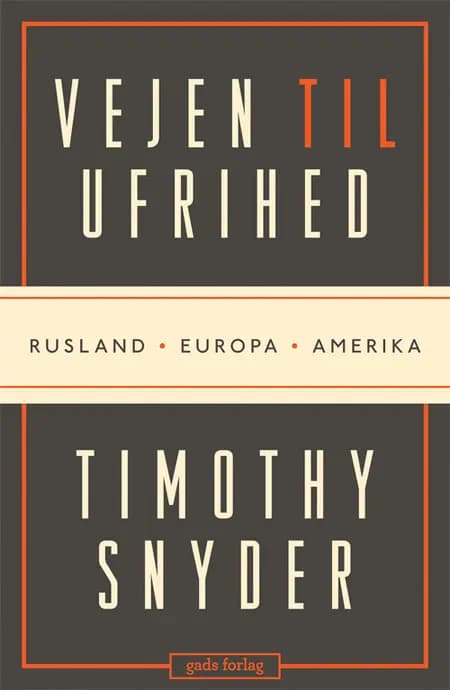 Vejen til ufrihed af Timothy Snyder