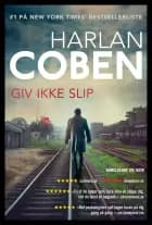 Giv ikke slip, pb af Harlan Coben