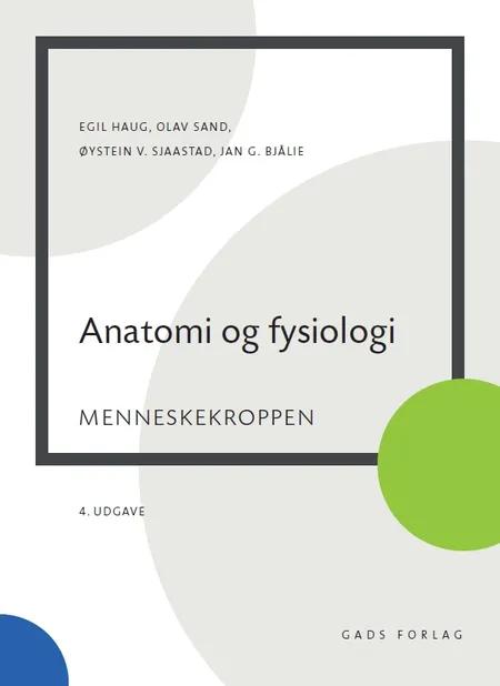 Anatomi og fysiologi af Egil Haug