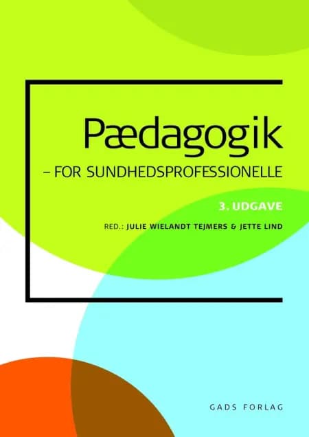 Pædagogik for sundhedsprofessionelle af Jette Lind