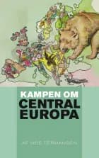 Kampen om Centraleuropa af Vibe Termansen