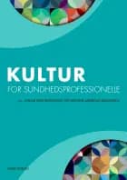 Kultur for sundhedsprofessionelle af Hanne Bess Boelsbjerg, Salah El-Matari og Hanne Winther Frederiksen