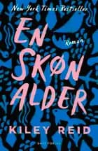 En skøn alder af Kiley Reid