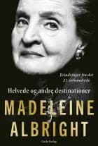 Helvede og andre destinationer af Madeleine Albright