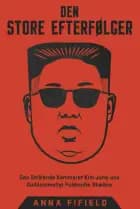 Den Store Efterfølger af Anna Fifield