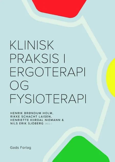 Klinisk praksis i ergoterapi og fysioterapi af Nils Erik Sjöberg