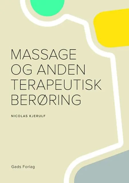 Massage og anden terapeutisk berøring af Nicolas Kjerulf