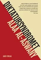 Diktatursyndromet af Alaa al-Aswany