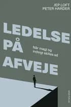 Ledelse på afveje af Peter Harder og Jep Loft