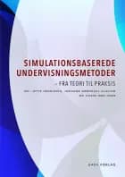 Simulationsbaserede undervisningsmetoder af Jette Henriksen, Johanne Grøndahl Glavind og Vibeke Rønn Noer