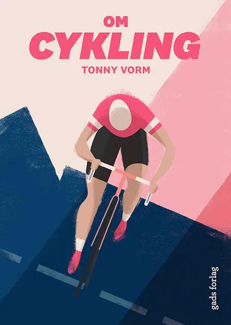 Om cykling af Tonny Vorm