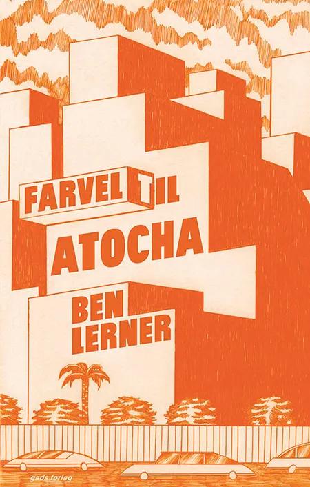 Farvel til Atocha af Ben Lerner