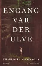 Engang var der ulve af Charlotte McConaghy