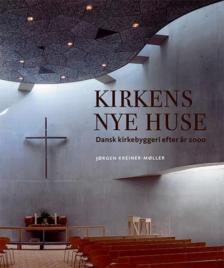Kirkens nye huse af Jørgen Kreiner-Møller