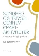 Sundhed og trivsel gennem craft-aktiviteter af Elise Bromann Bukhave og Anne Kirketerp