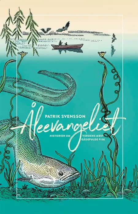 Åleevangeliet af Patrik Svensson