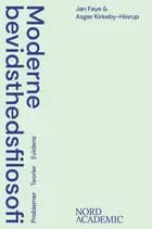 Moderne bevidsthedsfilosofi af Jan Faye og Asger Kirkeby-Hinrup
