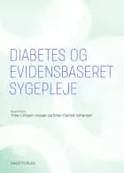 Diabetes og evidensbaseret sygepleje af Mia Andresen, Mette Due-Christensen og Karina Kudahl Hansen