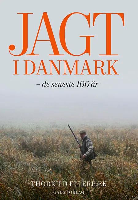 Jagt i Danmark af Thorkild Ellerbæk