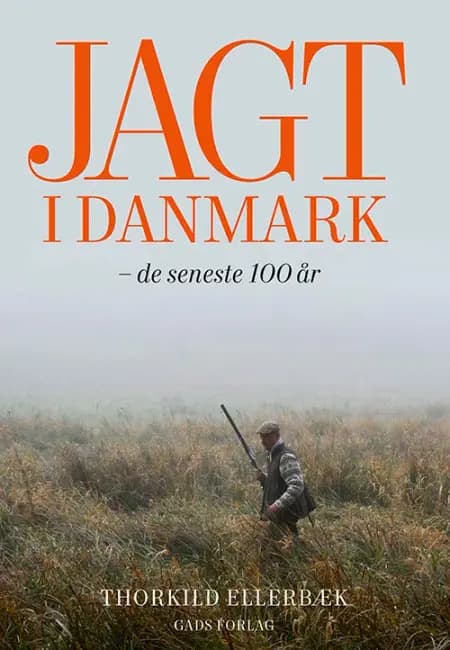 Jagt i Danmark af Thorkild Ellerbæk