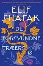 De forsvundne træers ø af Elif Shafak