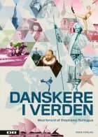 Danskere i verden af Mette Buch Jensen og Jeanne Dahl Olsen og Anne Blume