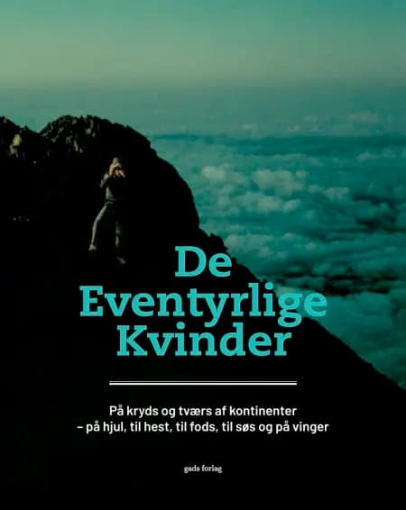 De eventyrlige kvinder af Kvindelige Eventyreres Klub