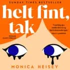 Helt fint, tak af Monica Heisey