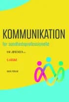 Kommunikation for sundhedsprofessionelle af Red. Kim Jørgensen