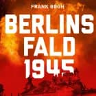 Berlins fald 1945 af Frank Bøgh