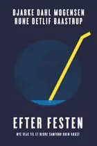 Efter festen af Bjarke Dahl Mogensen og Rune Detlif Baastrup