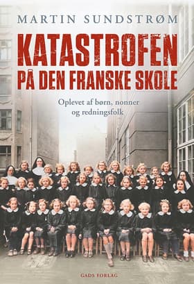 Katastrofen på Den Franske Skole af Martin Sundstrøm
