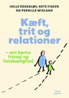 Kæft, trit og relationer af Helle Rosenløv og Nete Fisker og Pernille Wieland
