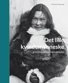 Det lille kvindemenneske af Kirsten Hastrup