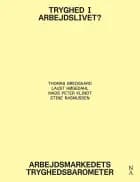 Tryghed i arbejdslivet? af Thomas Bredgaard, Laust Høgedahl og Mads Peter Klindt og Stine Rasmussen