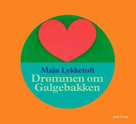Drømmen om Galgebakken af Maja Lykketoft