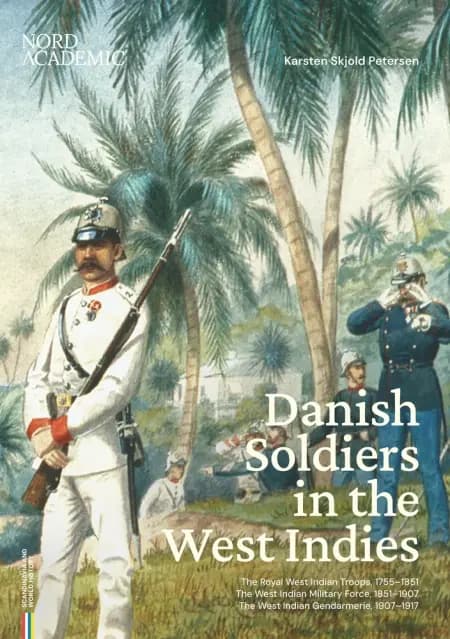 Danish Soldiers in the West Indies af Karsten Skjold Petersen