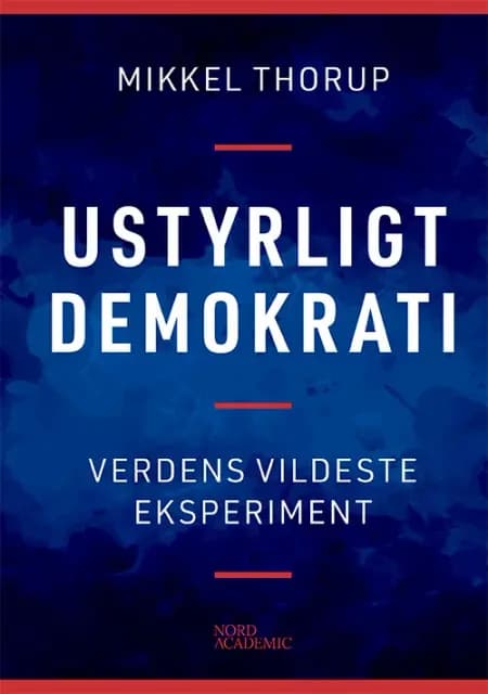 Ustyrligt demokrati af Mikkel Thorup