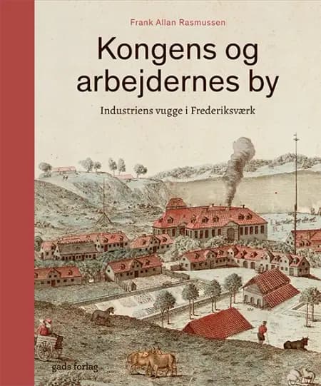 Kongens og arbejdernes by af Frank Allan Rasmussen