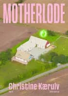 Motherlode af Christine Kærulv