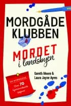 Mordgådeklubben af Gareth Moore og Laura Jayne Ayres