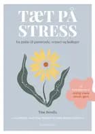 Tæt på stress af Tine Bendix i samarbejde, Trine Rønnov og Hans-Jørgen Andersen