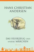 Das Feuerzeug und andere Märchen - Tysk/German