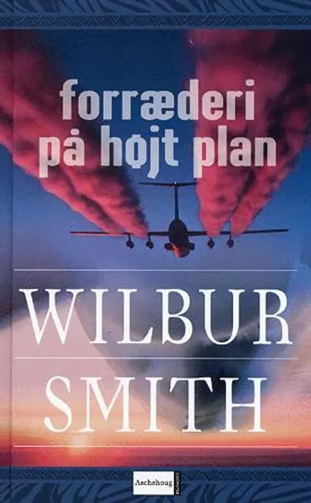 Forræderi på højt plan af Wilbur Smith