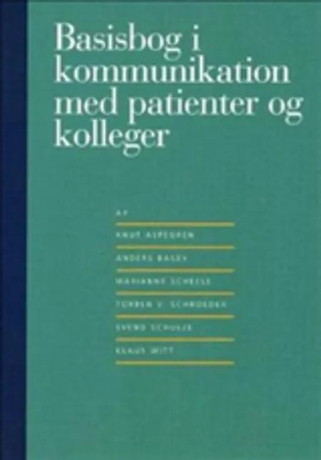Basisbog i kommunikation med patienter og kolleger af Anders Basby