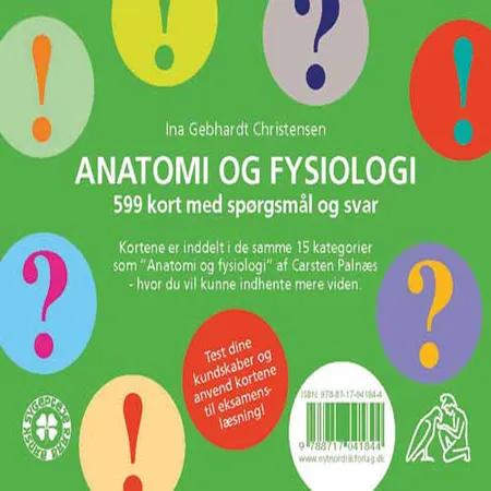 Anatomi og fysiologi: 599 spørgsmål og svar af Ina Gebhardt Christensen