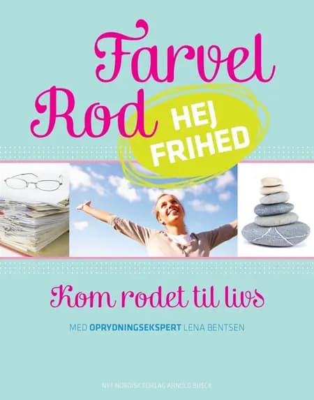 Farvel rod - hej frihed af Lena Bentsen
